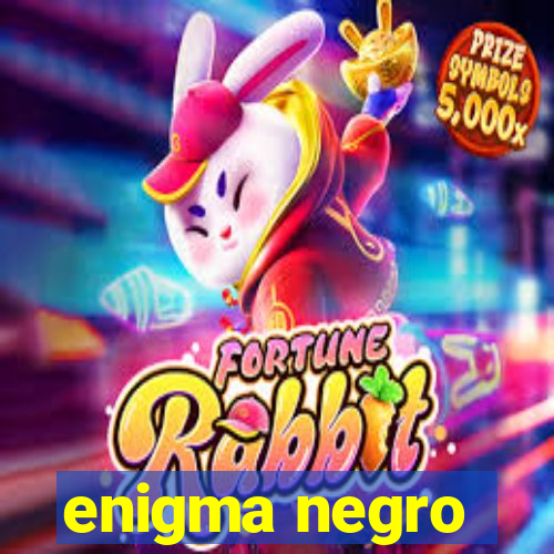 enigma negro